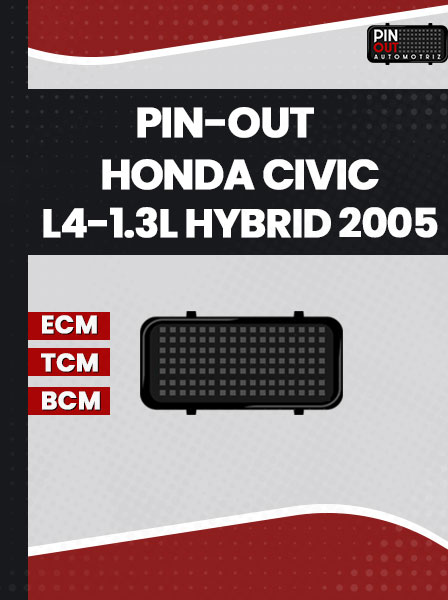 PIN-OUT HONDA CIVIC L4-1.3L HYBRID 2005