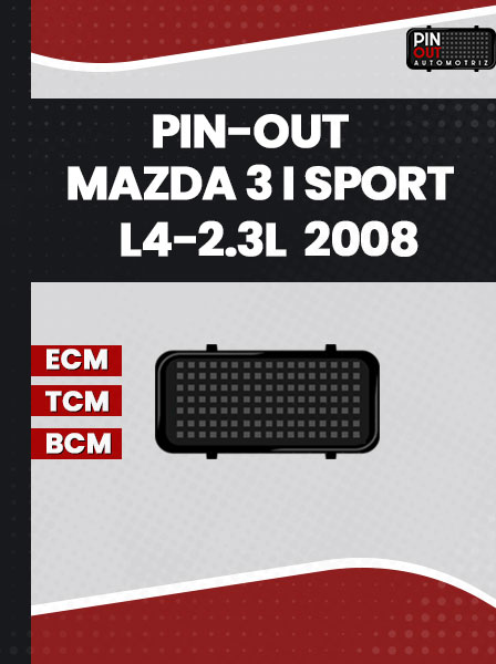 PIN-OUT MAZDA 3 I SPORT L4-2.3L 2008
