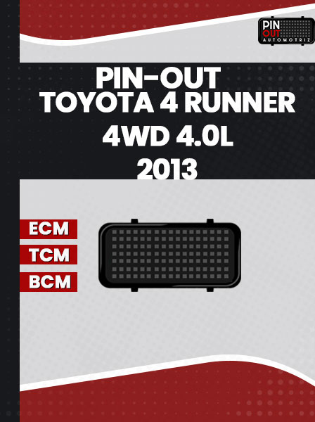 PIN-OUT TOYOTA 4 RUNNER 4WD 4.0L 2013