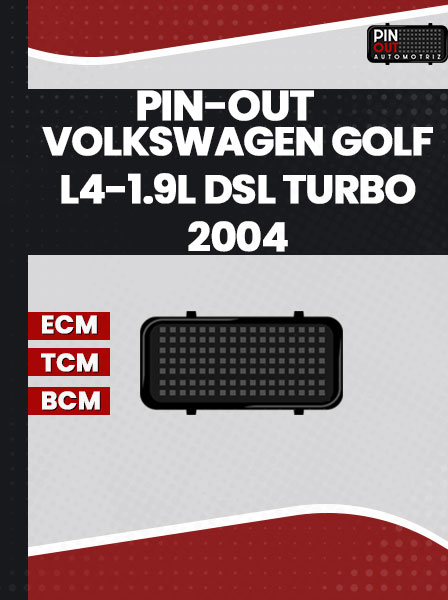 PIN-OUT VOLKSWAGEN GOLF L4-1.9L DSL TURBO 2004 