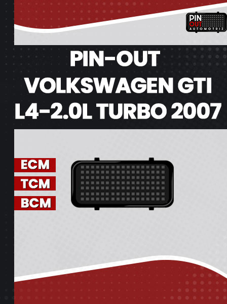 PIN-OUT VOLKSWAGEN GTI L4-2.0L TURBO 2007