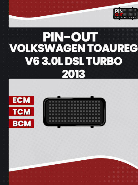 PIN-OUT VOLKSWAGEN TOAUREG V6 3.0L DSL TURBO 2013