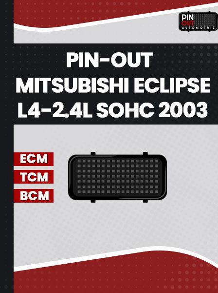 PIN-OUT MITSUBISHI ECLIPSE L4-2.4L SOHC 2003